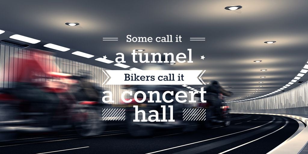 Bikers in tunnel with funny quotation — Maak een ontwerp Bikers in tunnel with funny quotation — Maak een ontwerp