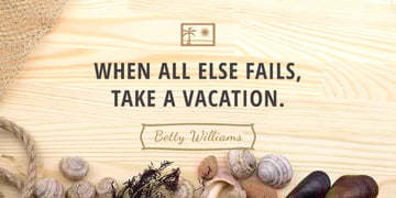 Citation about how take a vacation