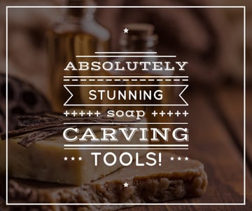 Carving Tools Ad Handmade Soap Bars