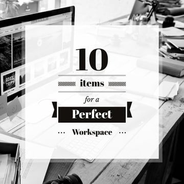 10 items for a perfect workspace