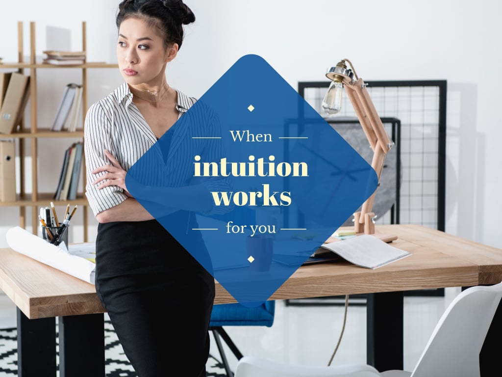 When intuition works for you — Create a Design When intuition works for you — Create a Design