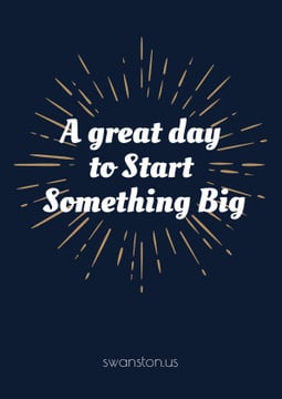 Citation about great day to start something big